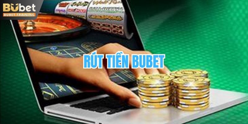 Rút tiền BUBET